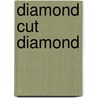 Diamond Cut Diamond door Thomas Adolphus Trollope