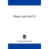 Diana, Lady Lyle V1 by W. Hepworth Dixon