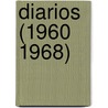 Diarios (1960 1968) door Thomas Marton