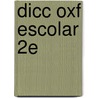Dicc Oxf Escolar 2e door Onbekend