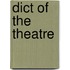 Dict of the Theatre