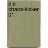 Die Chaos-Kicker 01 door Onbekend