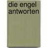 Die Engel antworten door Diana Cooper