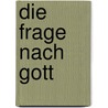 Die Frage nach Gott door Norbert Hoerster