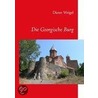Die Georgische Burg by Dieter Weigel