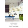 Die Gnade Der Amish door Steven M. Nolt