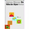 Die Höhe der Alpen door Andreas Münzner