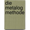 Die Metalog Methode door Tobias Voss