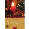 Die Weihnachtskerze door Max Luccado