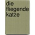 Die fliegende Katze