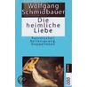 Die heimliche Liebe by Wolfgang Schmidbauer