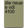 Die Neue E Vdi 4100 by Unknown