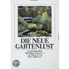 Die neue Gartenlust door Johannes Roth