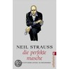 Die perfekte Masche by Neil Strauss