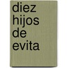 Diez Hijos de Evita door Fermin Chavez