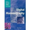 Digital Mammography by Ulrich Bick