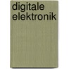 Digitale Elektronik door Uwe Naundorf