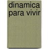 Dinamica Para Vivir door Michael Slaughter