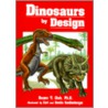 Dinosaurs By Design by Gloria Clanin