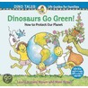 Dinosaurs Go Green! by Marc Brown