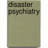 Disaster Psychiatry door Onbekend