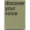 Discover Your Voice by Tona De Brett