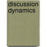 Discussion Dynamics door Mary Canice Johnson