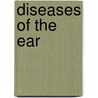 Diseases of the Ear door James Kerr Love