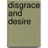 Disgrace And Desire