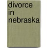 Divorce In Nebraska door Susan Ann Koenig