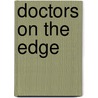 Doctors On The Edge door Linden West