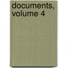 Documents, Volume 4 door Belles-lettres Acad mie Des Sc
