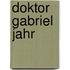 Doktor Gabriel Jahr