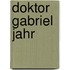 Doktor Gabriel Jahr