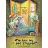 Wie kan mij in bed stoppen? by V. Gorbachev