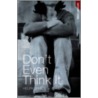 Don't Even Think It by Helen Orme