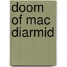 Doom of Mac Diarmid door John Widdup