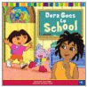 Dora Goes to School door Leslie Valdes