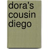 Dora's Cousin Diego door Eric Weiner