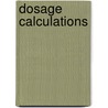 Dosage Calculations by Rn Pickar