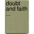 Doubt And Faith ...