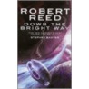 Down The Bright Way door Robert Reed