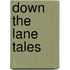 Down The Lane Tales