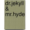 Dr.Jekyll & Mr.Hyde door Robert Louis Stevension