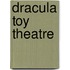 Dracula Toy Theatre