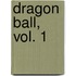 Dragon Ball, Vol. 1
