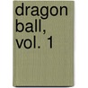 Dragon Ball, Vol. 1 door Akira Toriyama
