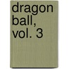 Dragon Ball, Vol. 3 door Akira Toriyama