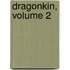 Dragonkin, Volume 2