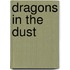 Dragons in the Dust